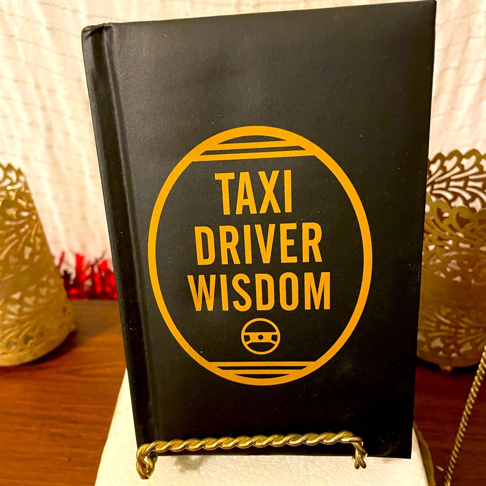 “TAXI DRIVER WISDOM”…CONVERSATIONS WITH N.Y. TAXI DRIVERS..HUMOROUS …1996